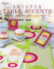Quilted table accents cover image
