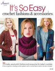 It's so easy crochet fashions & accessories cover image