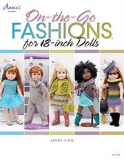 On-the-go fashions for 18-inch dolls cover image