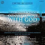 Conversations with God : an uncommon dialogue. book 1 cover image