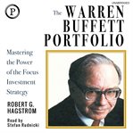 The Warren Buffett portfolio : mastering the power of the focus investment strategy cover image