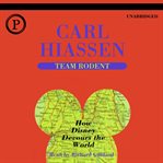 Team rodent : how Disney devours the world cover image