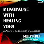 Menopause With Healing Yoga cover image