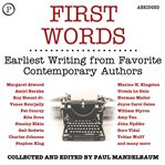 First words : earliest writing from favorite contemporary authors cover image