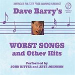 Dave Barry's worst songs and other hits cover image