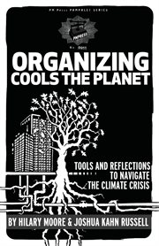 Organizing Cools the Planet Organizing Cools the Planet