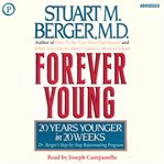 Forever Young : 20 Years Younger in 20 Weeks cover image