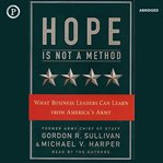 Hope is not a method : what business leaders can learn from America's army cover image