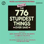 More of the 776 stupidest things ever said cover image