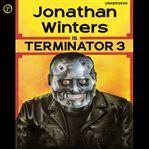 Jonathan Winters is Terminator 3 cover image