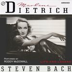 Marlene Dietrich : life and legend cover image