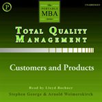 Total quality management. Customers and Products cover image
