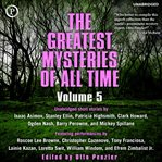 The greatest mysteries of all time. Volume 5 cover image