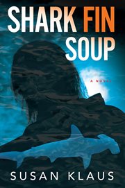 Shark Fin Soup : a Novel cover image