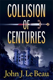 Collision of centuries : a Franz Waldbaer novel cover image