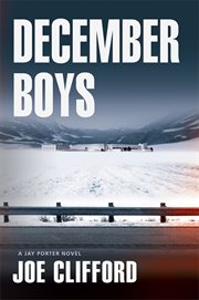 December boys : a Jay Porter novel cover image