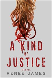 A kind of justice : a novel cover image