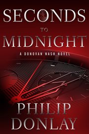 Seconds to midnight : a Donovan Nash novel cover image