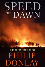 Speed the dawn : a Donovan Nash novel cover image