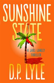 Sunshine State : a Jake Longly thriller cover image