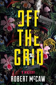 Off the grid : a mystery cover image