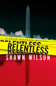 Relentless : a Brick Kavanagh mystery cover image