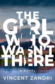 The girl who wasn't there cover image