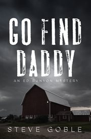 Go Find Daddy : Ed Runyon Mystery cover image