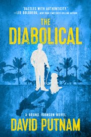 The Diabolical : Bruno Johnson Thriller cover image