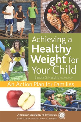 Cover image for Achieving a Healthy Weight for Your Child