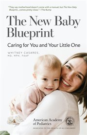 The new baby blueprint. Caring for You and Your Little One cover image
