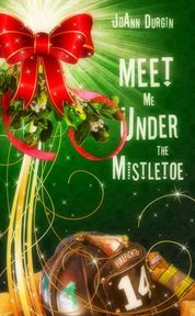 Meet me under the Mistletoe cover image