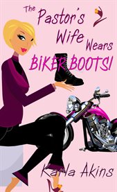 The pastor's wife wears biker boots cover image