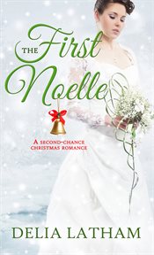 First Noelle: A Second-Chance Christmas Romance cover image