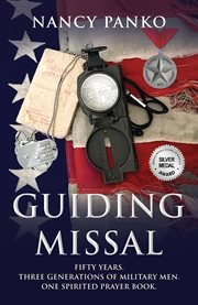 Guiding missal : fifty years, three generations of military men, one spirited prayer book cover image
