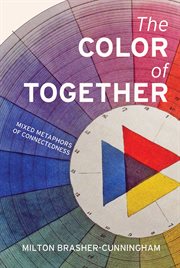 The color of together. Metaphors of Connectedness cover image