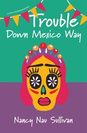 Trouble Down Mexico Way cover image