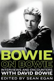 Bowie on Bowie interviews and encounters with David Bowie cover image