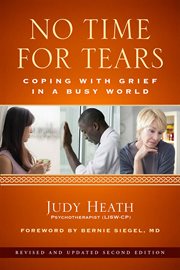 No time for tears coping with grief in a busy world cover image