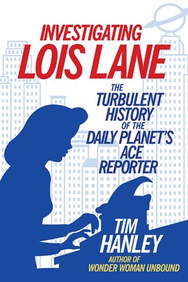 Cover image for Investigating Lois Lane