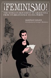 Feminismo the womens movement in Argentina from its beginnings to Eva Perón cover image