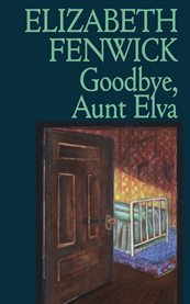 Goodbye, Aunt Elva cover image
