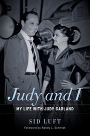 Judy and I: my life with Judy Garland cover image