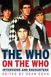 The Who on the Who : interviews and encounters cover image