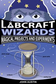 Labcraft wizards: magical projects and experiments cover image