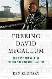 Freeing David McCallum : the last miracle of Rubin Hurricane Carter cover image
