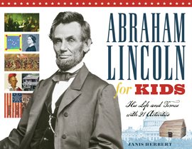 Cover image for Abraham Lincoln For Kids