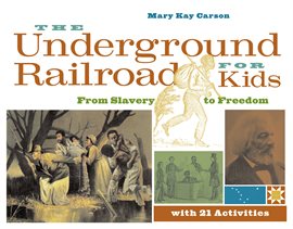Cover image for The Underground Railroad For Kids