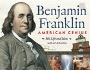 Benjamin Franklin, American genius his life and ideas, with 21 activities cover image