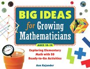 Big ideas for growing mathematicians exploring elementary math with 20 ready-to-go activities cover image